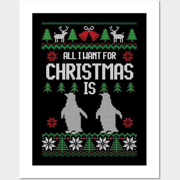 All I Want For Christmas Is Penguin Funny Xmas Gift Wall Art by Tilida2012